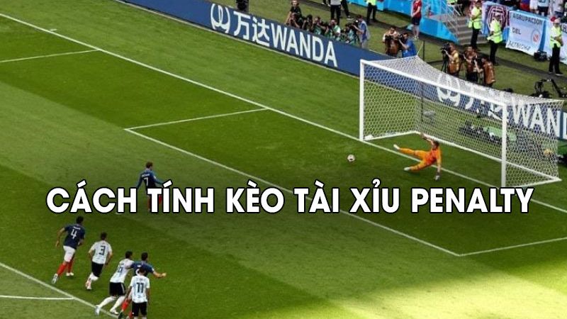 cach tinh keo tai xiu penalty 1